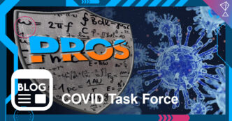 PROS COVID Task Force Assembled
