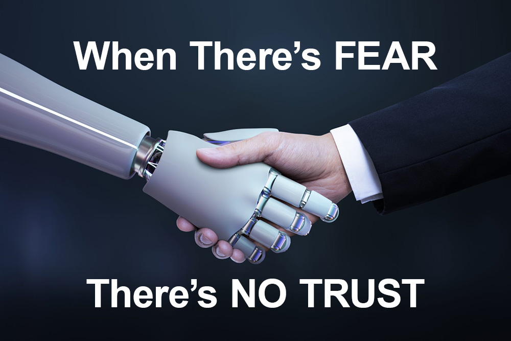 When there is fear, there will be no trust in AI