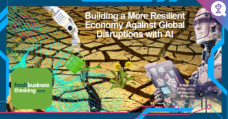 Using AI to Building a More Resilient Economy Against Global Disruptions