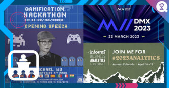 Where is Dr. Michael Wu? MII DMX, Informs Business Analytics, Global Gamification Hackathon
