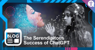 The serendipitous success of ChatGPT