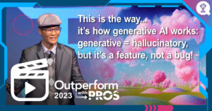 2023 Outperform with PROS Keynote: Beyond ChatGPT: Inside the Minds of Generative AI