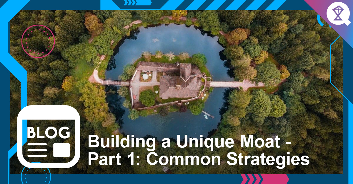 Building a Unique Moat Part 1 Common Strategies Quantum Simplex