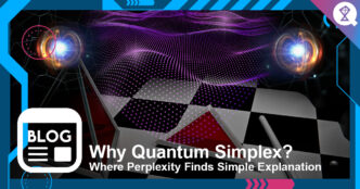 Why Quantum Simplex? – Where Perplexity Finds Simple Explanation