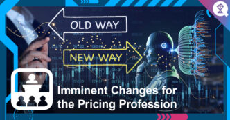 Imminent Changes for the Pricing Profession: Professional Pricing Society 2023 Atlanta + Amsterdam