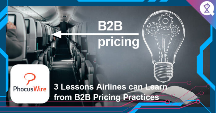 3 Lessons Airlines can Learn from B2B Pricing Practices