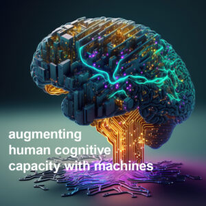 AI = Augmenting Human Cognitive Capacities with Machines